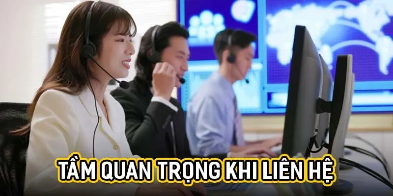 Tầm quan trọng khi liên hệ